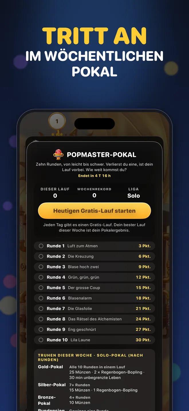 Tritt an im wöchentlichen Pokal